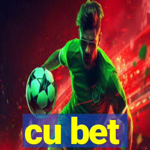 cu bet